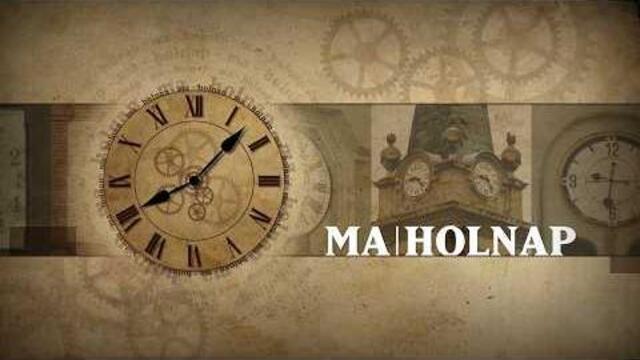 Ma-Holnap - 2026. május 7. Ma-Holnap - 2026. május 7.
