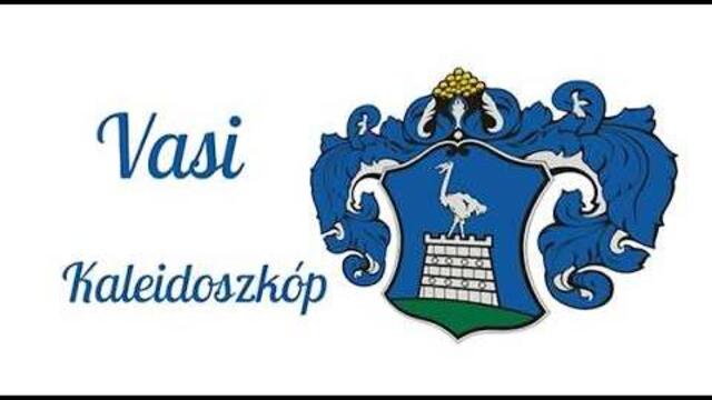 Vasi Kaleidoszkóp - 2026. május 22. Vasi Kaleidoszkóp - 2026. május 22.